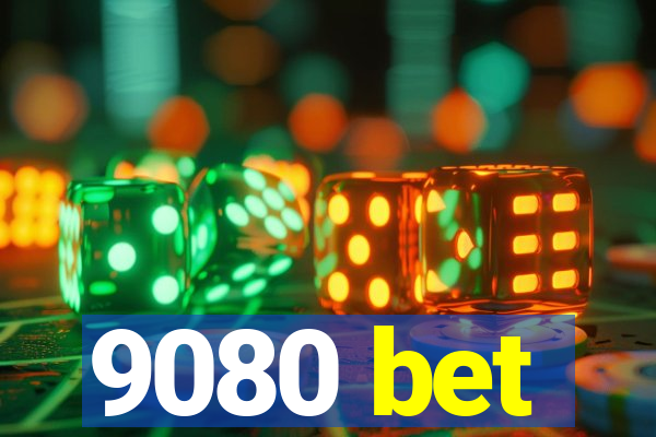 9080 bet